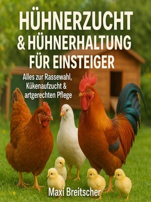 cover image of Hühnerzucht & Hühnerhaltung für Einsteiger